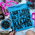 I don’t sell ten dollar tshirts so let lil stupid make it product image 1