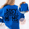 Busy Football Moms Club (back) with Football (left chest)