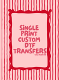 Upload your own file single print transfer
