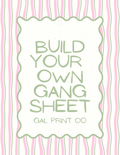 CUSTOM DTF GANG SHEET - BUILD YOUR OWN - 7-10 BUSINESS DAY TURNAROUND