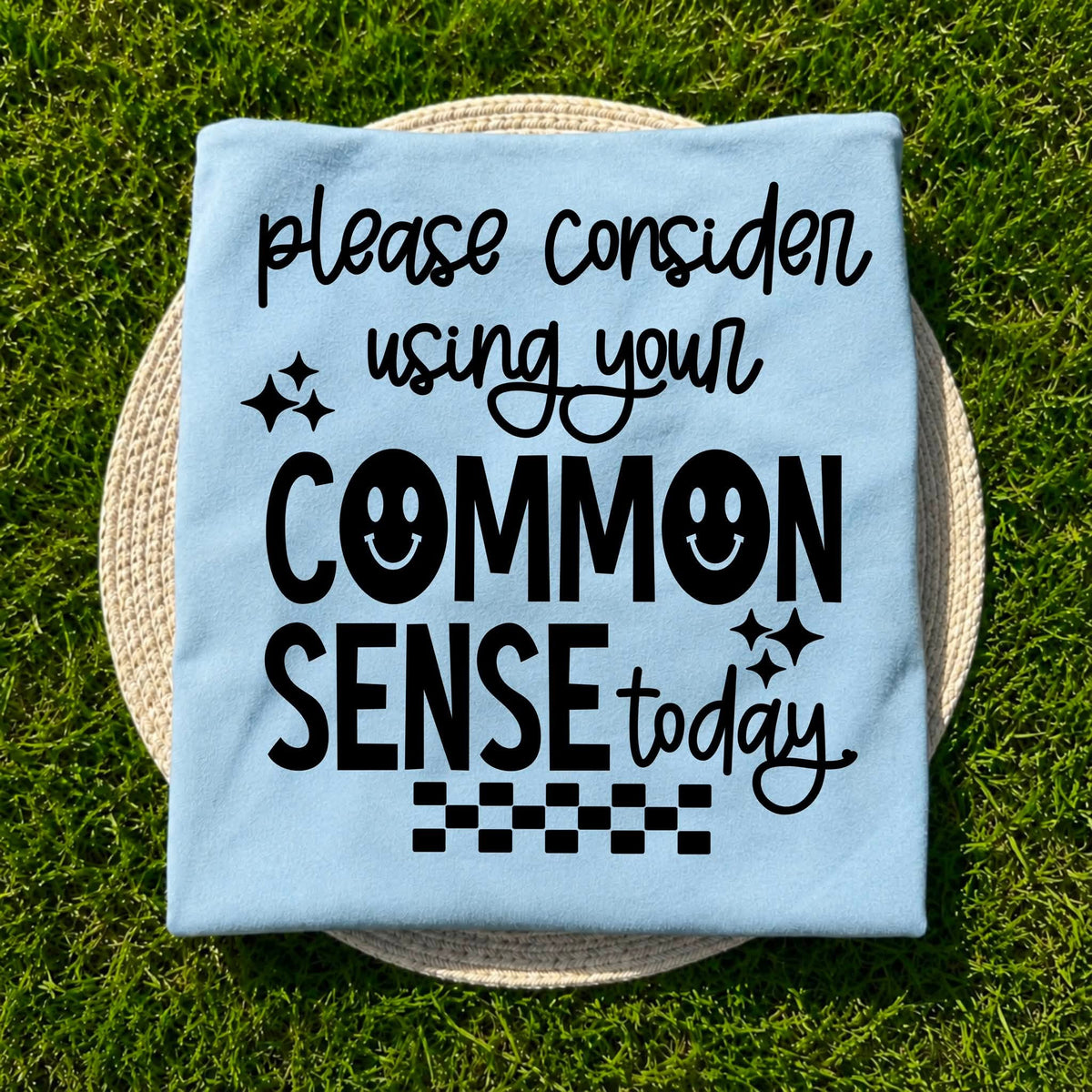 Please Consider Using Your Common Sense | Light Blue product image 1
