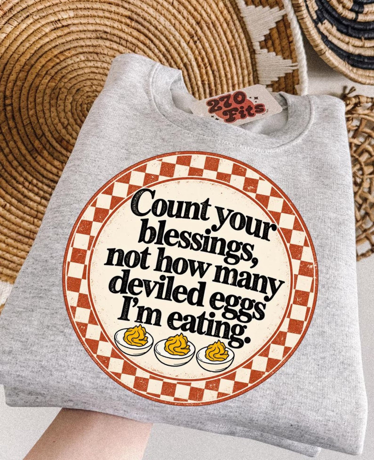 Count Your Blessings, Not How Many Deviled Eggs I'm Eating | Ash Gildan Crewneck | Wholesale