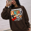 Everything Will Be Okay — I Just Have to Complain About It First | Dark Brown Gildan Crewneck