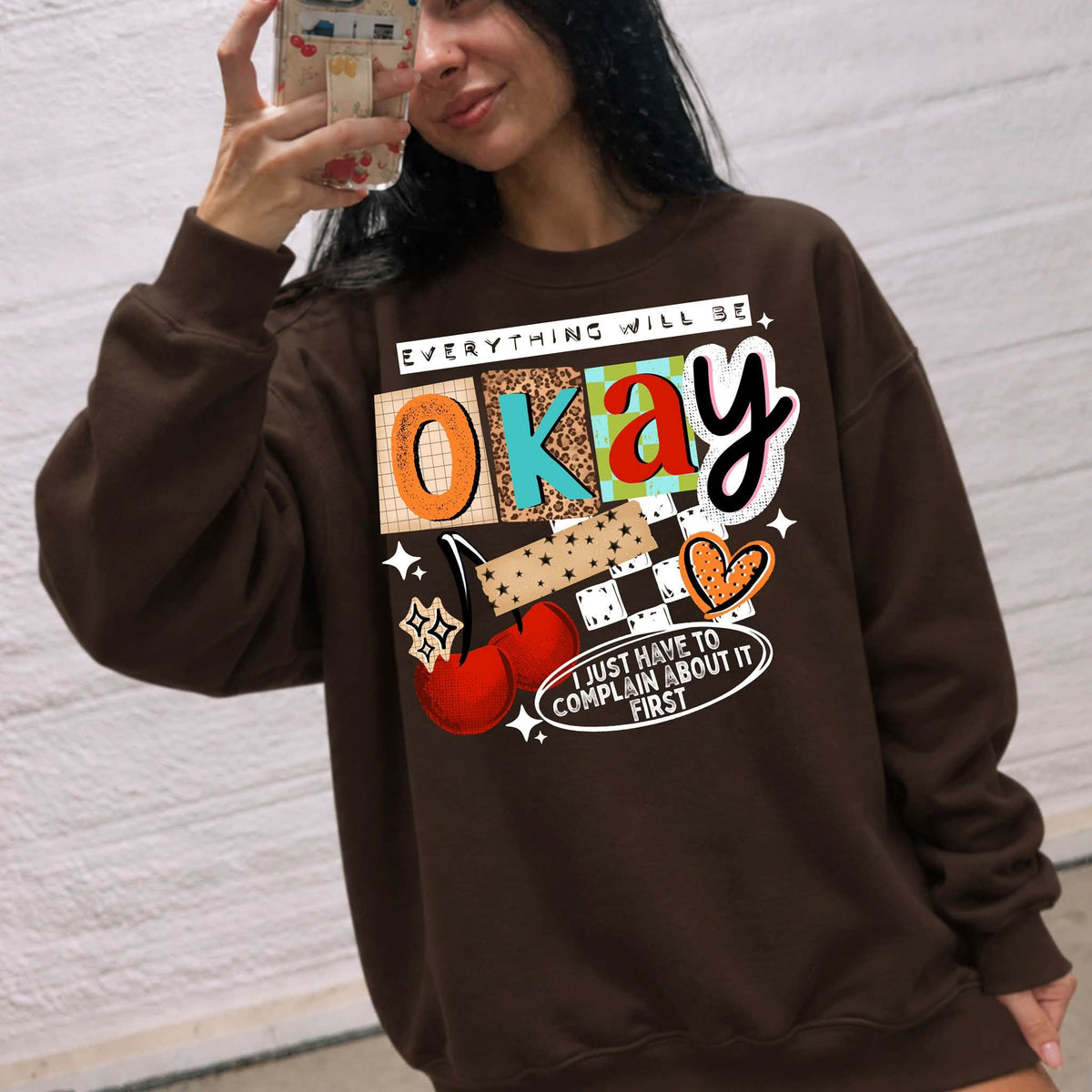 Everything Will Be Okay — I Just Have to Complain About It First | Dark Brown Gildan Crewneck